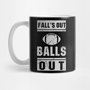 Falls out balls out Mug